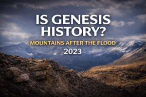 Is Genesis History? Mountains After the Flood 2023 Christian documentary recommendation