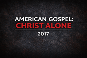 American Gospel: Christ Alone 2017 Christian documentary recommendation